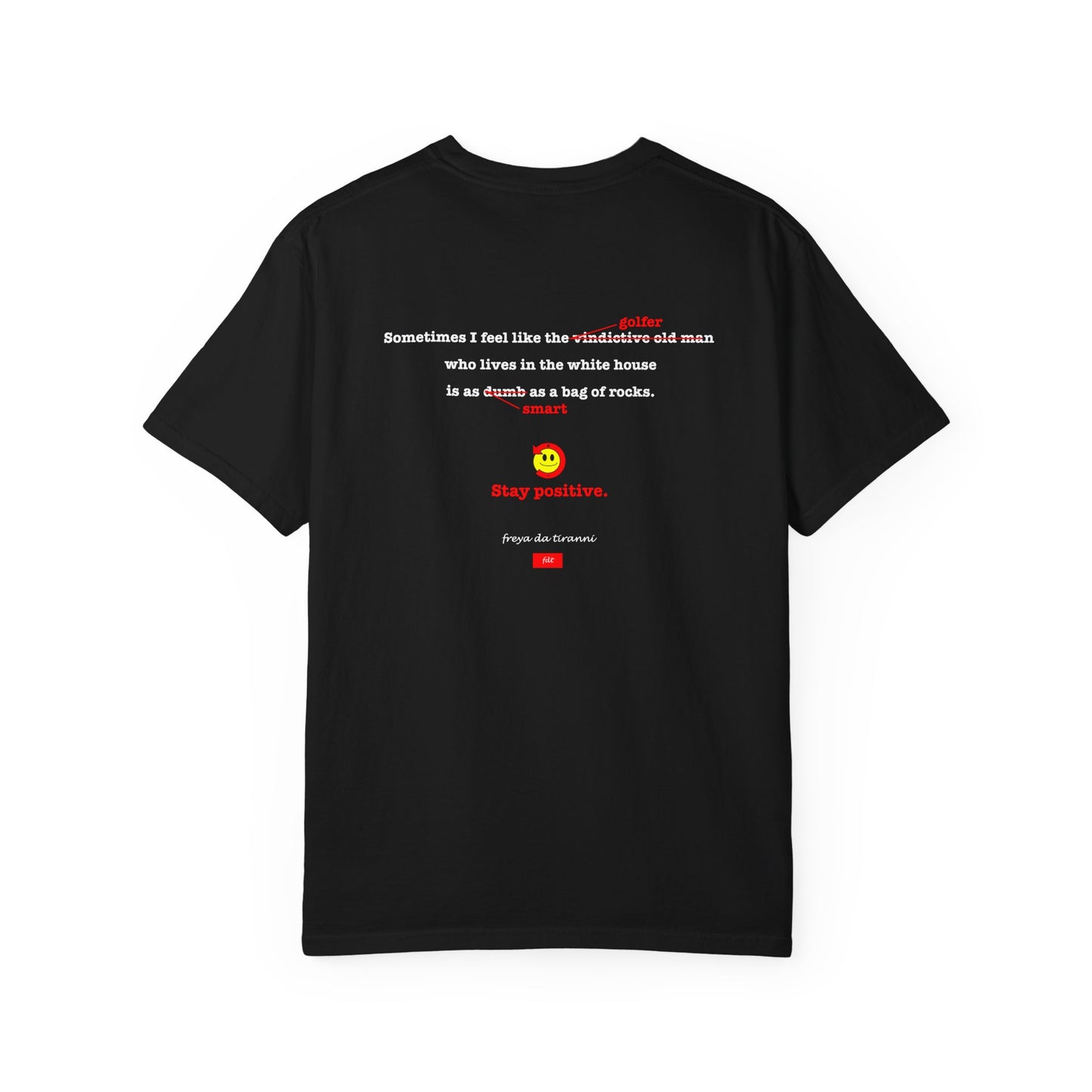 FDT Stay Positive Bag of Rocks T-Shirt - Comfort Colors, Short-Sleeve, White Text