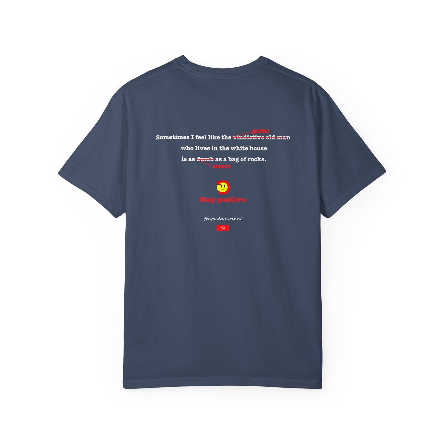 FDT Stay Positive Bag of Rocks T-Shirt - Comfort Colors, Short-Sleeve, White Text