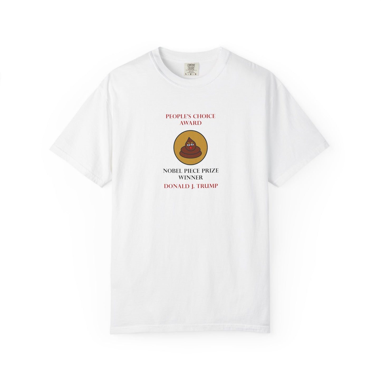 Nobel Piece of %@#& Prize T-Shirt - Comfort Colors