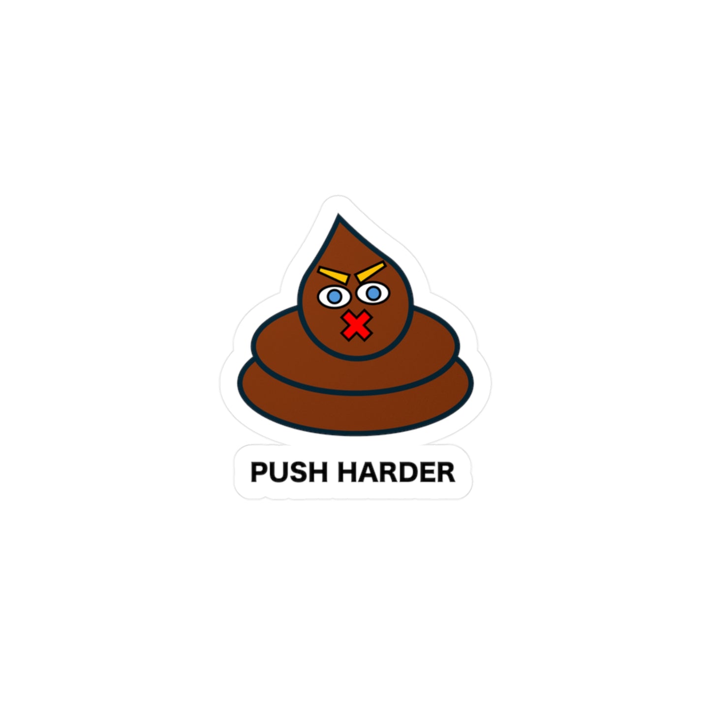 FDT Poop Emoji Push Harder Sticker