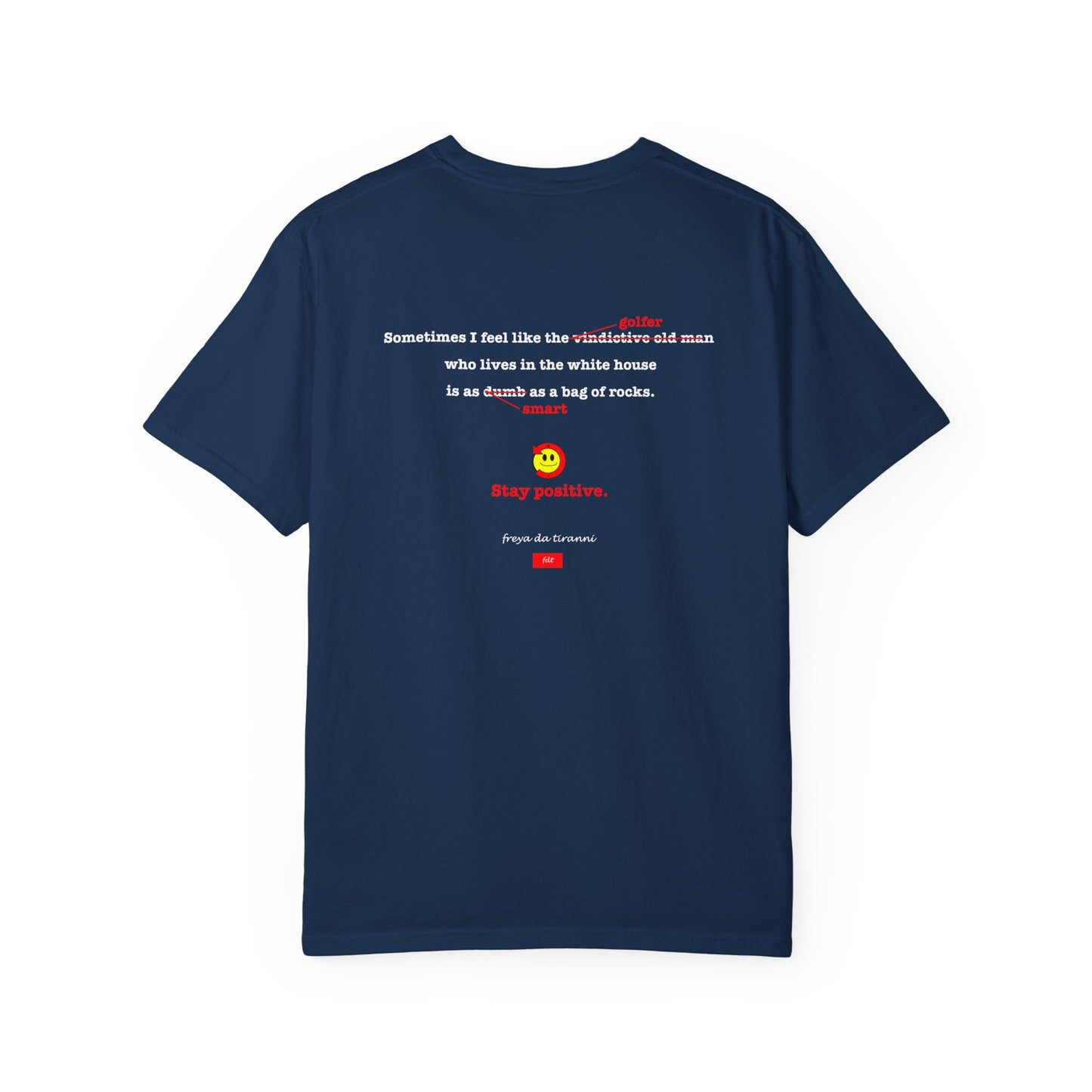 FDT Stay Positive Bag of Rocks T-Shirt - Comfort Colors, Short-Sleeve, White Text