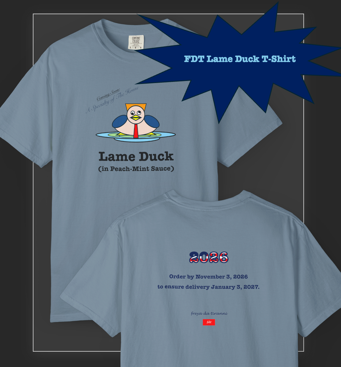 FDT Lame Duck (in Peach-Mint Sauce) T-Shirt - Comfort Colors