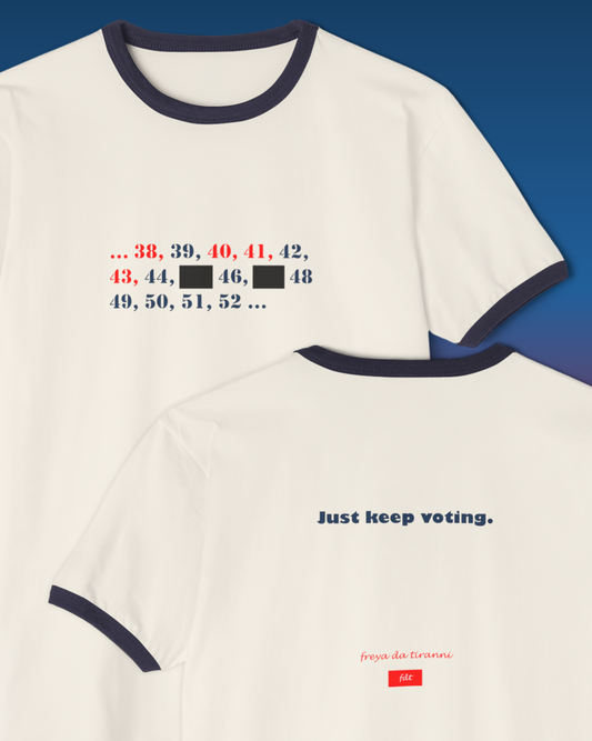 Redaction By The Numbers - Just Keep Voting Ringer T-Shirt