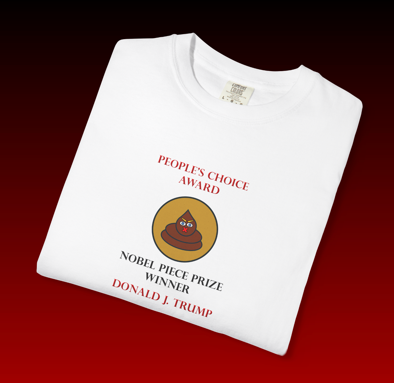 Nobel Piece of %@#& Prize T-Shirt - Comfort Colors