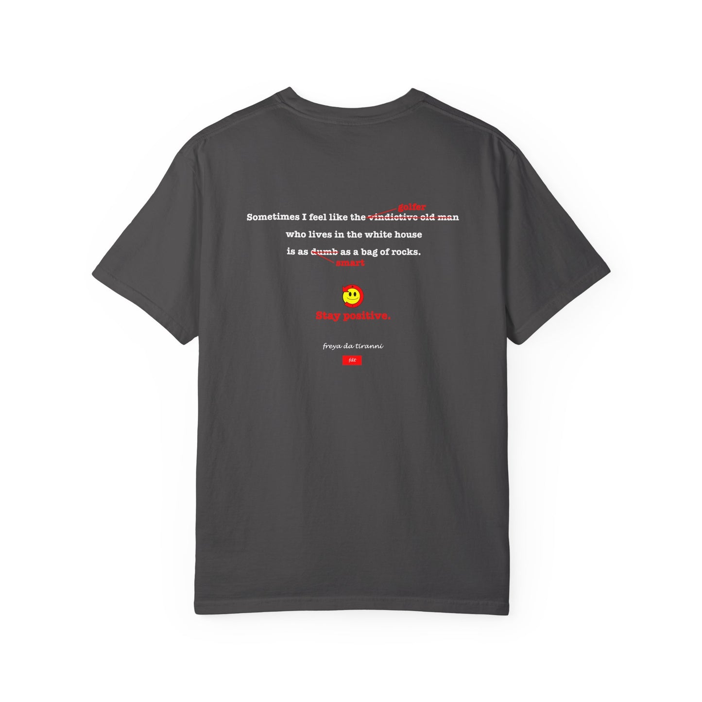 FDT Stay Positive Bag of Rocks T-Shirt - Comfort Colors, Short-Sleeve, White Text