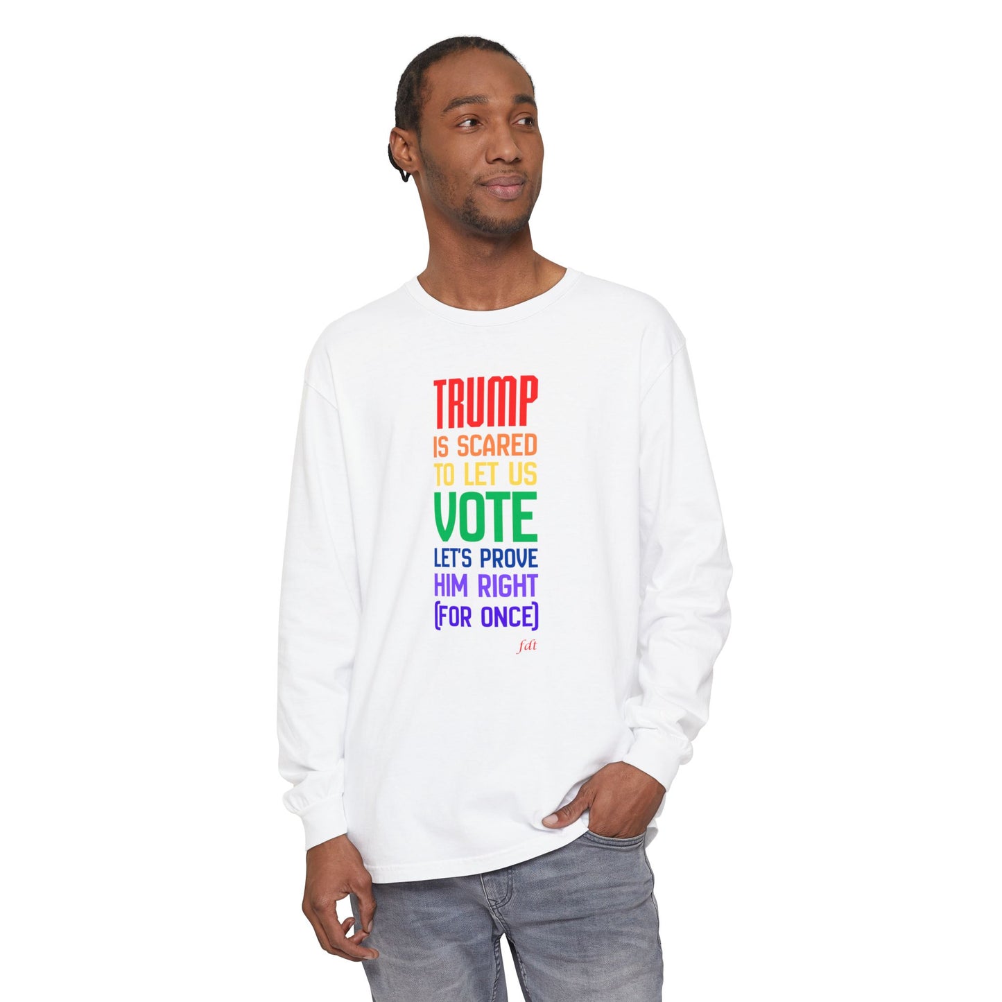 Pride-Themed 'Prove Him Right' Voting Long Sleeve T-Shirt
