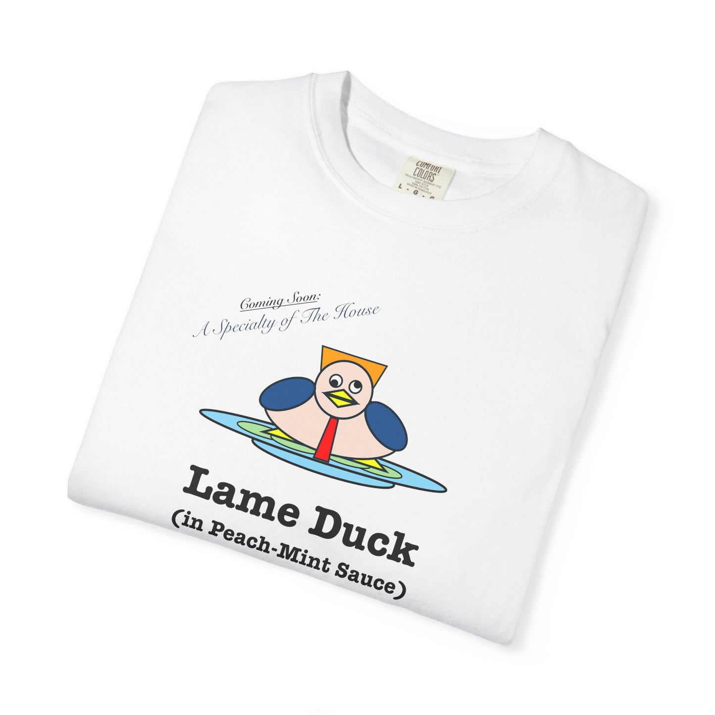 FDT Lame Duck (in Peach-Mint Sauce) T-Shirt - Comfort Colors