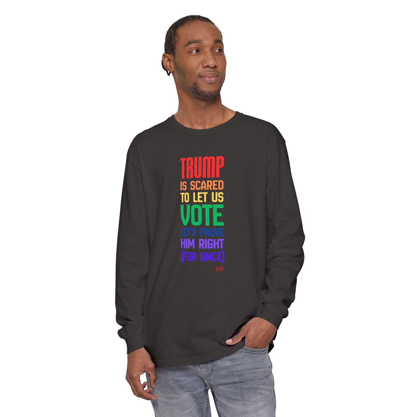 Pride-Themed 'Prove Him Right' Voting Long Sleeve T-Shirt
